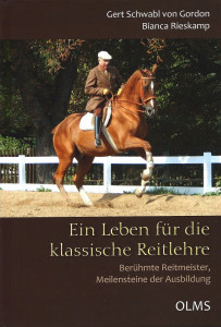 Ein Leben für die klassische Reitlehre Berühmte Reitmeister, Meilensteine der Ausbildung.