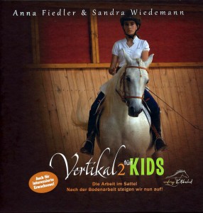 Anna Fiedler & Sandra Wiedemann - Vertikal für Kids II - Edition Pferdebuchdiscount