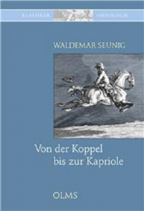 Von der Koppel bis zur Kapriole - Waldemar Seunig