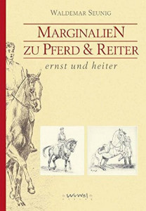 Marginalien zu Pferd & Reiter - ernst und heiter - Reprint aus dem Jahr 1961