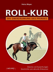 Heinz Meyer: Rollkur - Die Überzäumung des Pferdes