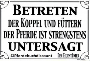 Koppelschild: Betreten der Koppel ist untersagt.
