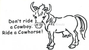 Auto Aufkleber Don´t ride a Cowboy. Ride a Cowhorse ! silber