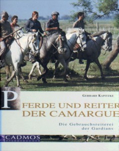 Pferde und Reiter der Camargue - Die Gebrauchsreiterei der Gardians