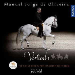Buch: Manuel Jorge de Oliveira - Vertical 1 -  The Riding School for Conscientious Riders