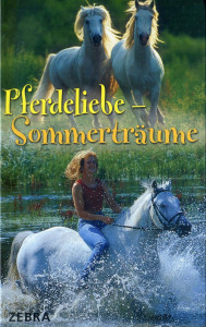 Pferdeliebe - Sommerträume - Doppelband 314 Seiten stark