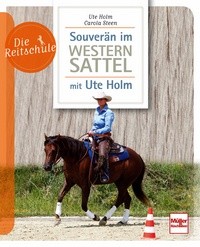 Souverän im Westernsattel mit Ute Holm - Die Reitschule
