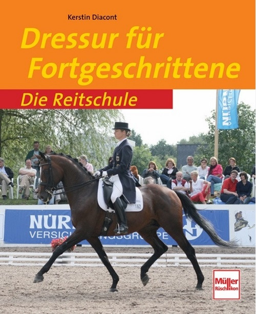 Die Reitschule - Dressur für Fortgeschrittene