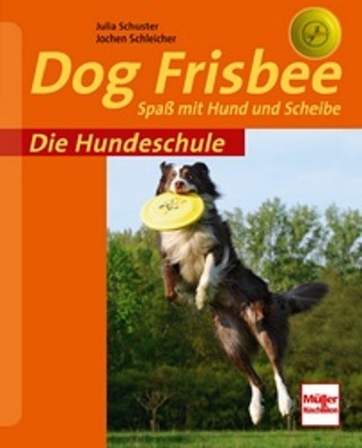 Julia Schuster, Jochen Schleicher - Dog Frisbee - Mängelexemplar