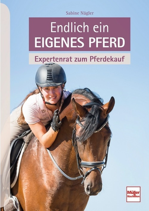 Endlich ein eigenes Pferd - Expertenrat zum Pferdekauf