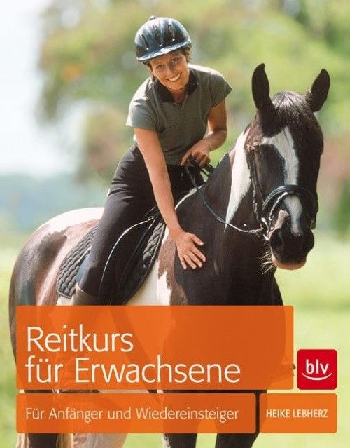 Reitkurs für Erwachsene - Für Anfänger und Wiedereinsteiger (Mängelexemplar)