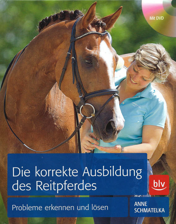 Die korrekte Ausbildung des Reitpferdes - Probleme erkennen und lösen - MIT TRAININGS DVD