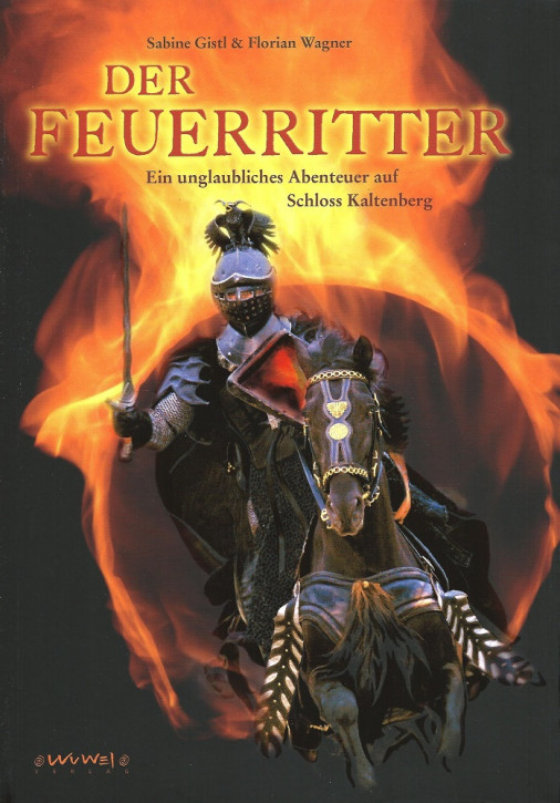 Der Feuerritter - Ein unglaubliches Abenteuer auf Schloss Kaltenberg
