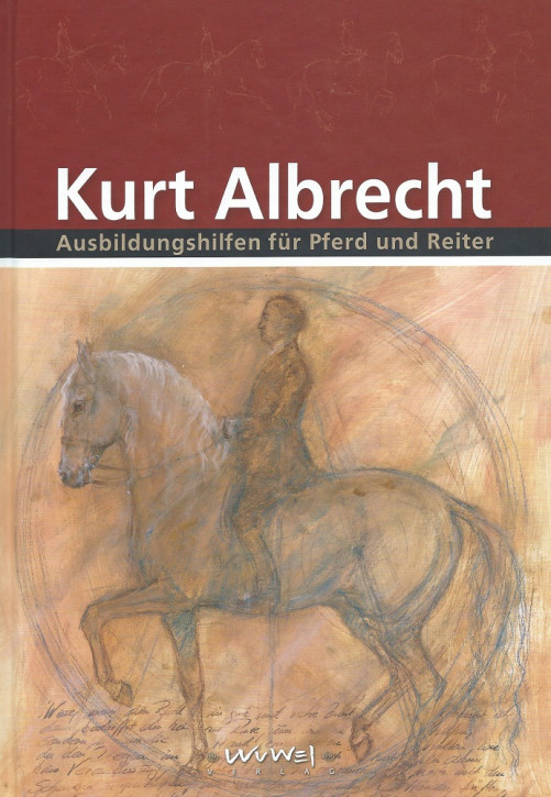 Kurt Albrecht - Ausbildungshilfen für Pferd und Reiter