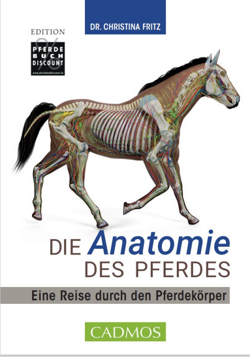 Die Anatomie des Pferdes - Eine Reise durch den Pferdekörper (Edition Pferdebuchdiscount)