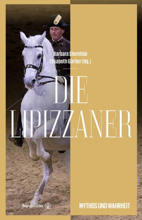 Buch : Die Lipizzaner - Mythos und Wahrheit