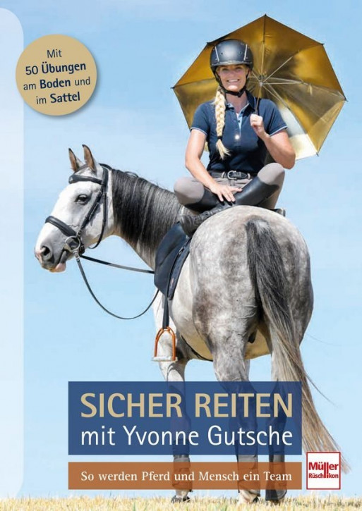 Sicher reiten mit Yvonne Gutsche - So werden Pferd und Mensch ein Team