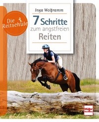 7 Schritte zum angstfreien Reiten - Die Reitschule