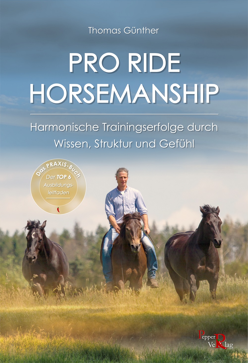 Thomas Günther PRO RIDE HORSEMANSHIP PEPPER VERLAG NEU Pferdetraining 