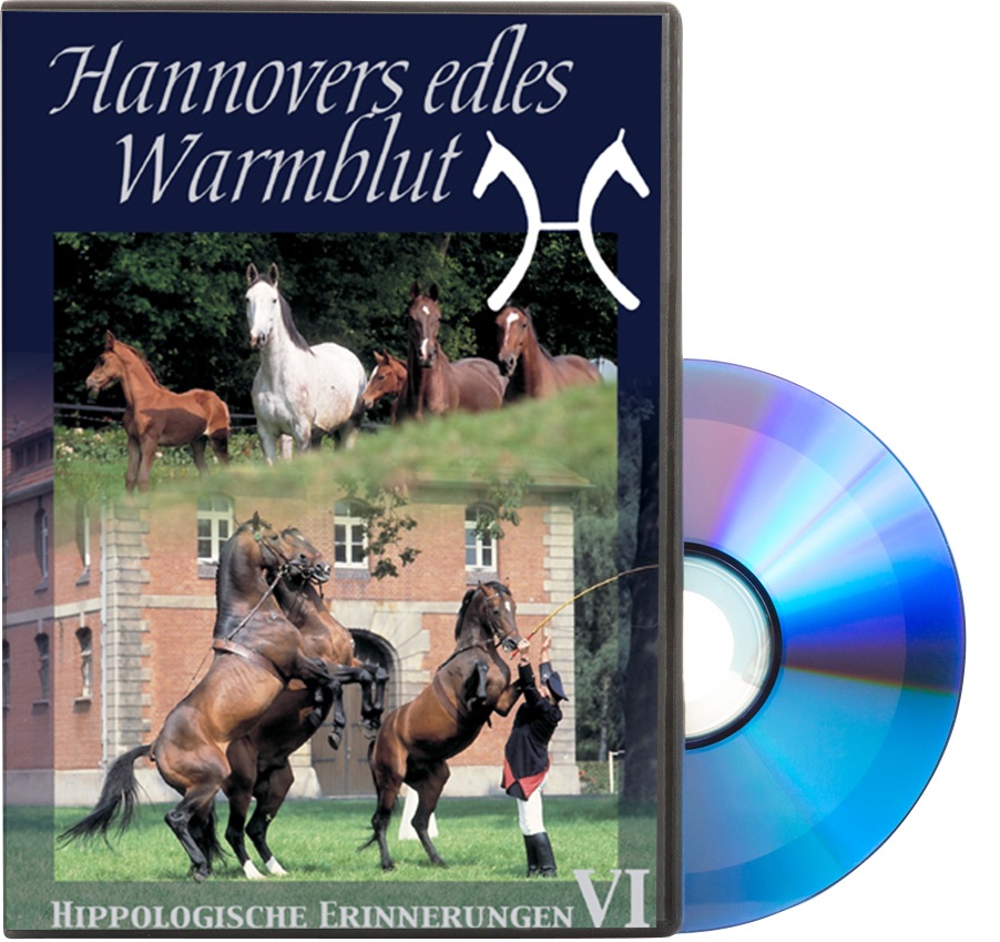 DVD Hannovers edles Warmblut - Hippologische Erinnerungen VI