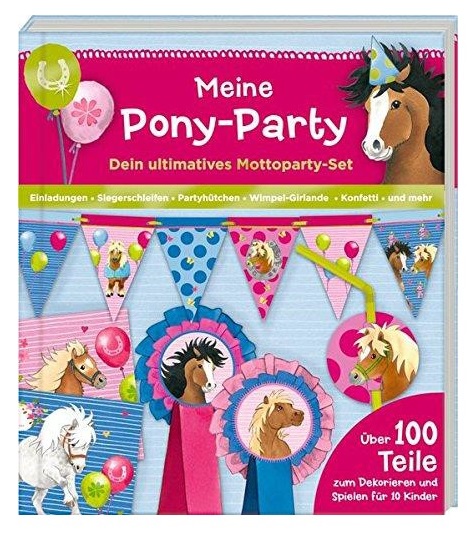 Meine Pony Party - Über 100 Teile zum Dekorieren und Spielen