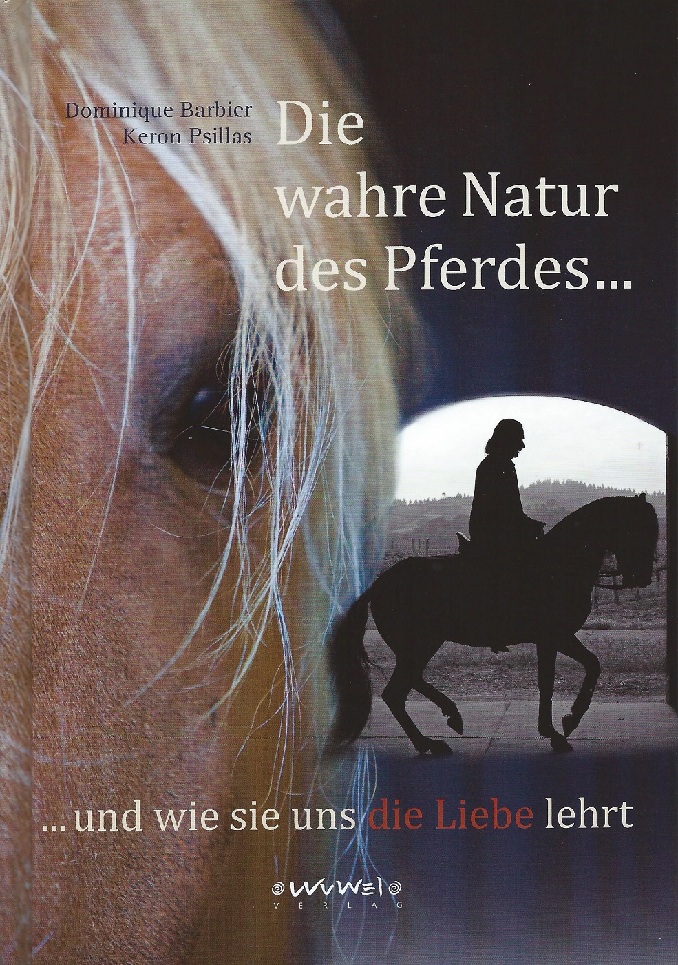 Dominique Barbier: Die wahre Natur des Pferdes...