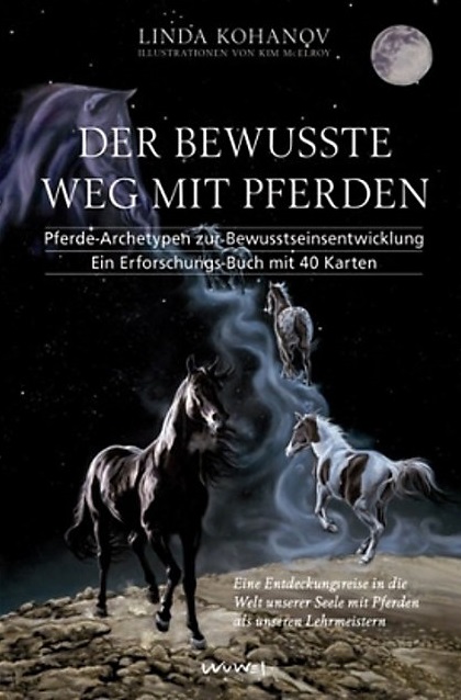 Linda Kohanov: Der bewusste Weg mit Pferden - Ein Erforschungsbuch mit 40 Karten