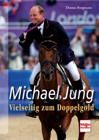 Michael Jung - Vielseitig zum Doppelgold - Mängelexemplar